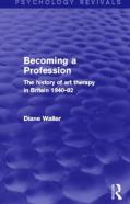 Becoming A Profession (Psychology Revivals)