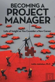 Becoming A Project Manager: Lots Of Insi