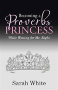 Becoming A Proverbs Princess