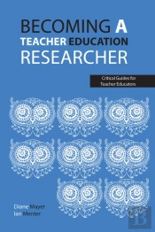 Becoming A Teacher Education Researcher