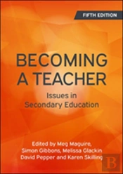 Becoming A Teacher: Issues In Secondary Education