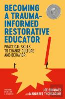 Becoming A Trauma-Informed Restorative Educator