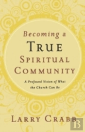 Becoming A True Spiritual Community