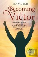 Becoming A Victor