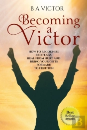 Becoming A Victor