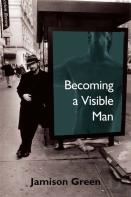 Becoming A Visible Man