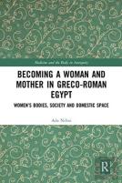 Becoming A Woman And Mother In Greco-Roman Egypt