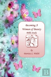 Becoming A Woman Of Beauty