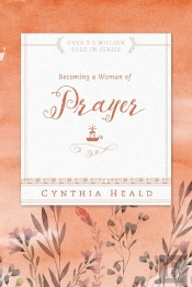 Becoming A Woman Of Prayer