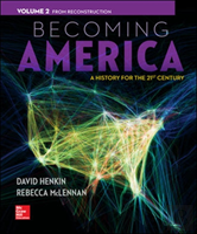 Becoming America, Volume Ii: From Reconstruction