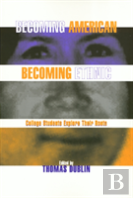 Becoming American Becoming Ethnic