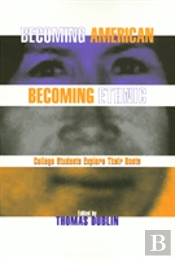 Becoming American Becoming Ethnic