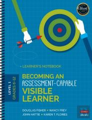 Becoming An Assessment-Capable Visible Learner, Grades 6-12, Level 1: Learner'S Notebook
