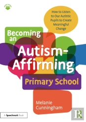 Becoming An Autism-Affirming Primary School