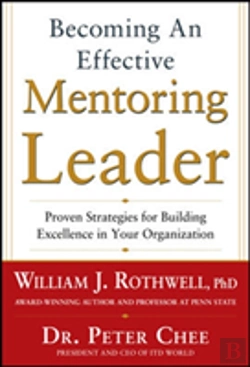 Bertrand.pt - Becoming An Effective Mentoring Leader: Proven Strategies For Building Excellence In Your Organization