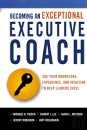 Becoming An Exceptional Executive Coach