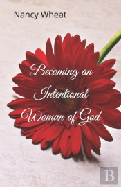 Becoming An Intentional Woman Of God