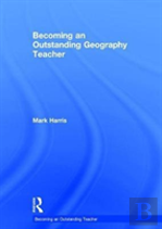 Becoming An Outstanding Geography Teacher