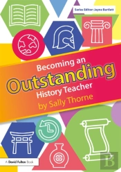 Becoming An Outstanding History Teacher