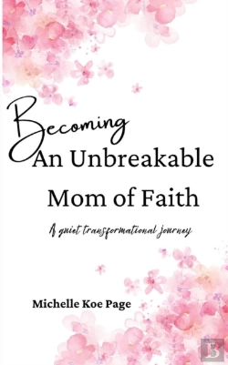 Bertrand.pt - Becoming An Unbreakable Mom Of Faith