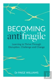 Becoming Antifragile