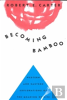 Becoming Bamboo