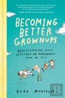 Becoming Better Grownups