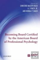 Becoming Board Certified By The American Board Of Professional Psychology