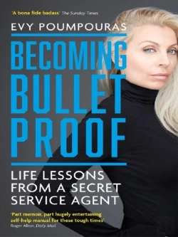 Bertrand.pt - Becoming Bulletproof - Life Lessons From A Secret Service Agent