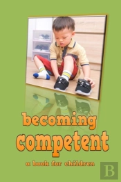 Becoming Competent - A Book For Children
