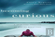 Becoming Curious Â€“ A Spiritual Practice Of Asking Questions