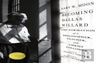 Becoming Dallas Willard