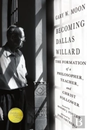 Becoming Dallas Willard