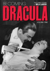 Becoming Dracula - The Early Years Of Bela Lugosi Vol. 1