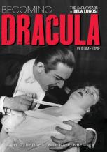 Becoming Dracula - The Early Years Of Bela Lugosi Vol. 1 (Hardback)