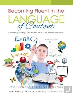 Bertrand.pt - Becoming Fluent In The Language Of Content: Developing Strategic Readers As Critical Consumers Of Information