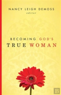 Bertrand.pt - Becoming God'S True Woman
