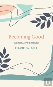 Becoming Good