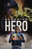 Becoming Hero (With Comics Edition!)