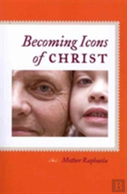 Bertrand.pt - Becoming Icons Of Christ