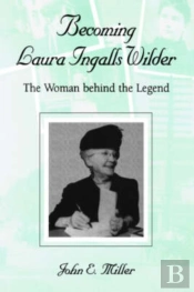 Becoming Laura Ingalls Wilder