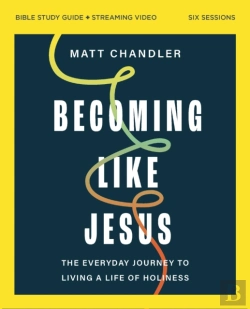 Bertrand.pt - Becoming Like Jesus Bible Study Guide Plus Streaming Video