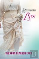 Becoming Love