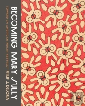Becoming Mary Sully