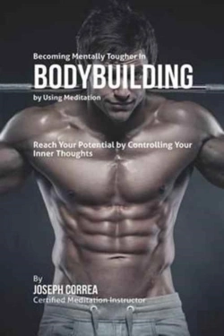 Bertrand.pt - Becoming Mentally Tougher In Bodybuilding By Using Meditation