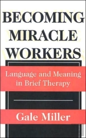 Becoming Miracle Workers