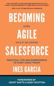 Becoming More Agile Whilst Delivering Salesforce