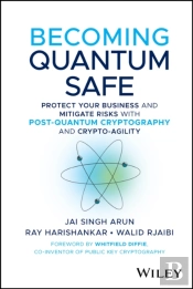 Becoming Quantum Safe