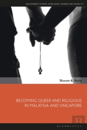 Becoming Queer And Religious In Malaysia And Singapore