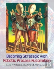 Becoming Strategic With Robotic Process Automation